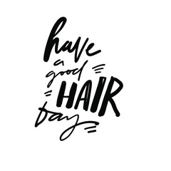 Quotes about hair and beauty. Hand lettering illustration.
