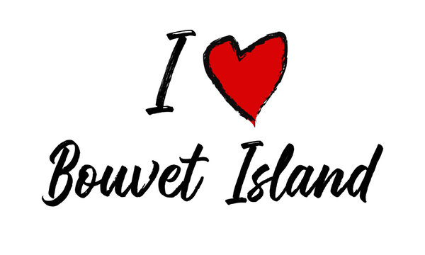 I Love Bouvet Island Creative Cursive Text Typography Template.