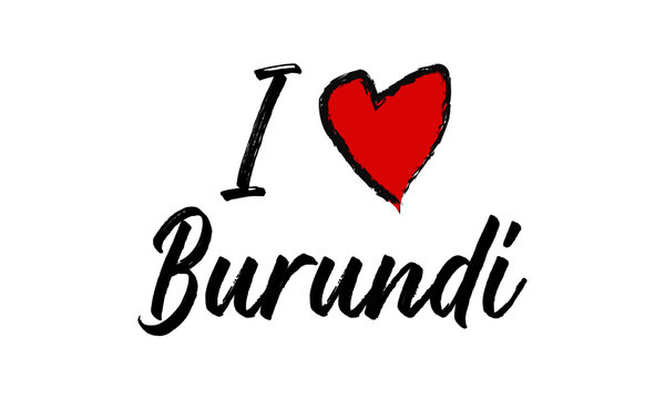 I Love Burundi Creative Cursive Text Typography Template.