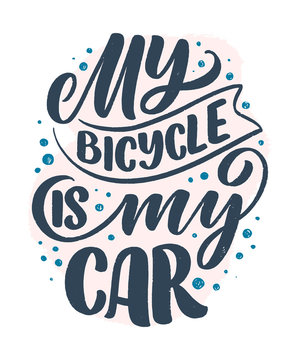 Lettering slogan about bicycle for poster, print and t shirt design. Save nature quote. Vector illustration
