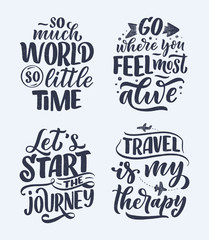 Set with travel life style inspiration quotes, hand drawn lettering posters. Motivational typography for prints. Calligraphy graphic design element. Vector illustration
