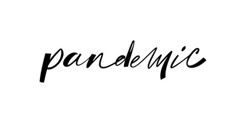 Pandemic - modern calligraphic inscription, element for design.