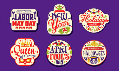 Holiday Stickers Collection, Labor May Day, New Year, Queen of Carnival, April Fool Day, Happy Halloween Labels Vector Illustration