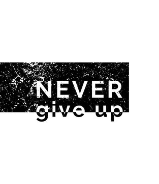 Never give up. Motivational quotes. Vector illustration