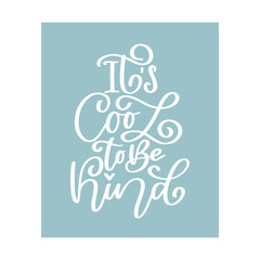 Kind quote. Vector Isolated typography motivational card.