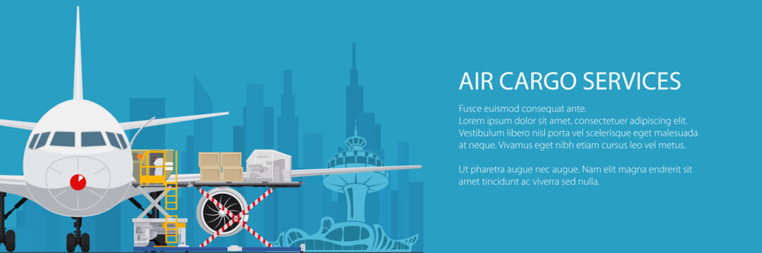 Banner air cargo services and freight, airplane with autoloader at the airport on the background of the city and text, unloading or loading of goods into the plane, vector illustration
