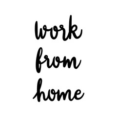 Work from home hand lettering on white background