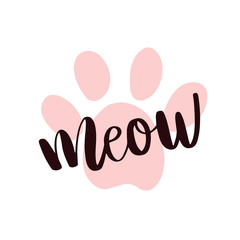 Fototapeta na wymiar Calligraphic lettering phrase Meow with a pink cat paw print isolated on white. Hand lettering typography design for cards, poster, home decorations, t shirt design.Vector illustration.
