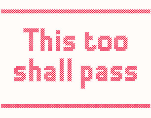 Embroidery with quote This too shall pass