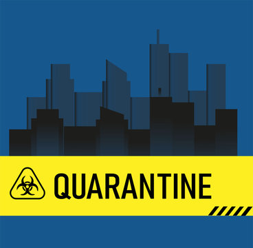 Quarantine In A Big City. Skyscrapers, Yellow Tape, And A Biohazard Sign. Vector Illustration