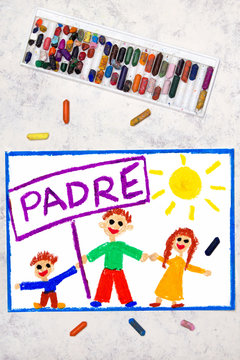 Photo of colorful drawing: Spanish lanquage, Father's day card. Happy father and his children, daughter and son