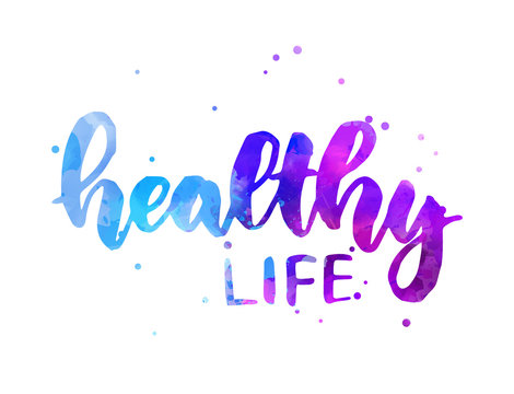 Healthy life watercolor calligraphy