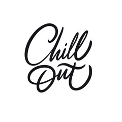 Chill Out. Hand drawn calligraphy. Black ink. Vector illustration.