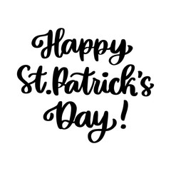 The hand-drawing inscription: Happy St. Patrick's Day! It can be used for invitation card, brochures, poster and other promo materials.