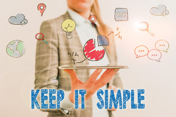 Word writing text Keep It Simple. Business photo showcasing ask something easy understand not go...