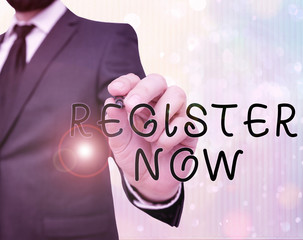 Text sign showing Register Now. Business photo showcasing official list or record showing or things...