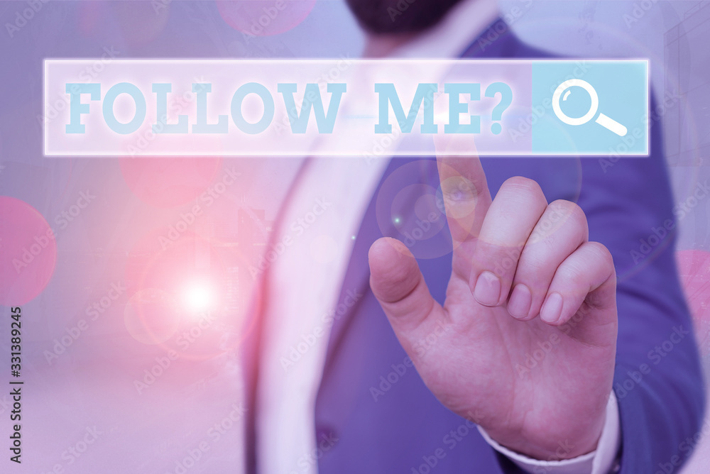 Poster text sign showing follow me question. business photo showcasing go or come after demonstrating or th