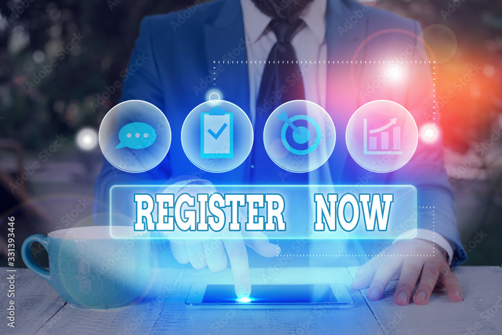 Poster conceptual hand writing showing register now. concept meaning official list or record showing or thi