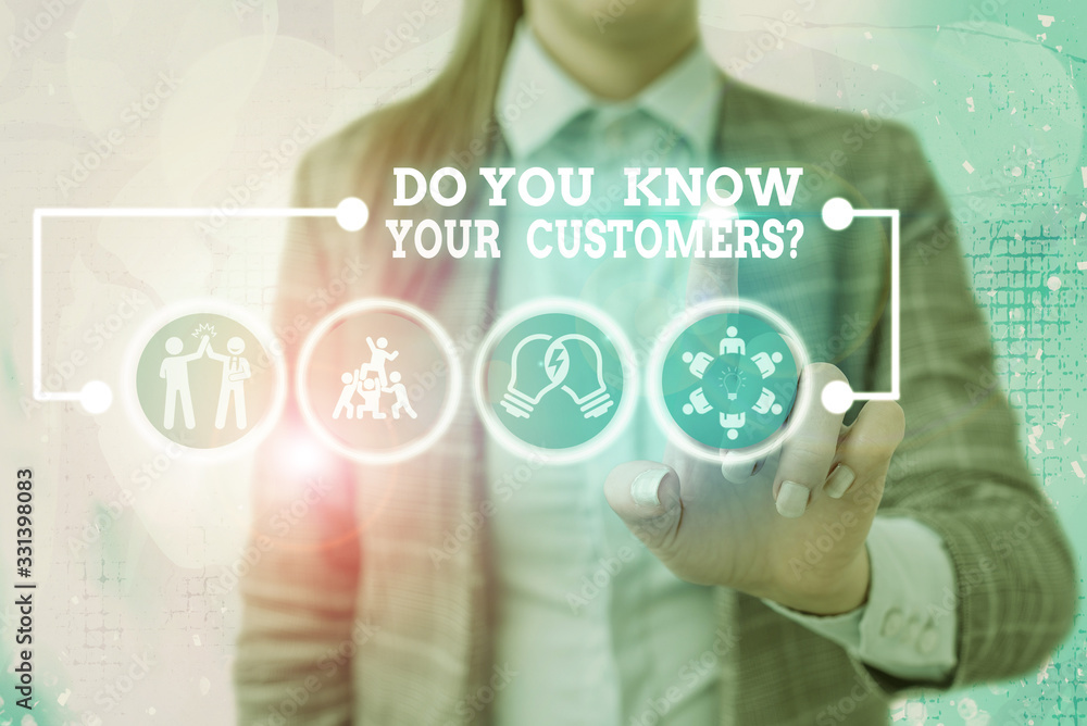 Poster writing note showing do you know your customers question. business concept for asking to identify a 