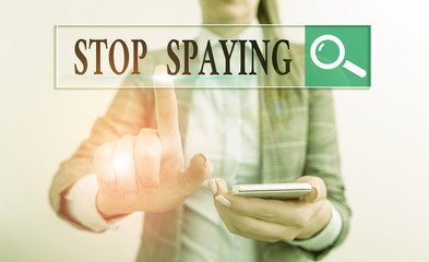 Writing note showing Stop Spaying. Business concept for quit in secretly obtain information on an...