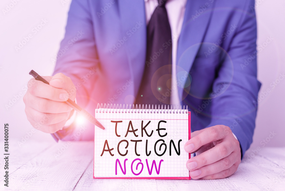Poster handwriting text writing take action now. conceptual photo do something official or concerted achiev