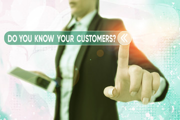 Writing note showing Do You Know Your Customers question. Business concept for asking to identify a...