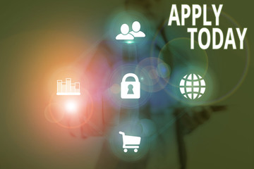 Writing note showing Apply Today. Business concept for to request something mainly in writing or by...