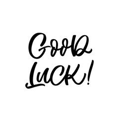 Hand drawn lettering card. The inscription: Good luck. Perfect design for greeting cards, posters, T-shirts, banners, print invitations.