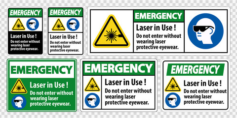Fototapeta na wymiar Emergency PPE Safety Label,Laser In Use Do Not Enter Without Wearing Laser Protective Eyewear