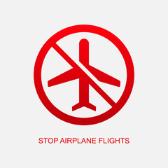 Obraz premium Stop airplane flights attention sign,flight ban icon,vector illustration.