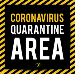 Quarantine sing. Stop Pandemic Coronavirus covid-19 2019-nCoV. Closed for quarantine notification.
