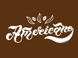 Americano. The name of the type of coffee. Hand drawn lettering. Vector illustration. Illustration is great for restaurant or cafe menu design