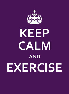 Keep Calm And Exercise Poster With Crown