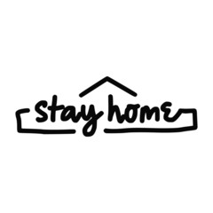 Stay Home. Lettering typography poster with text about health and self quarantine. Hand lettering script quote, label, tag, sticker, sign, art design. Vintage hand drawn illustration