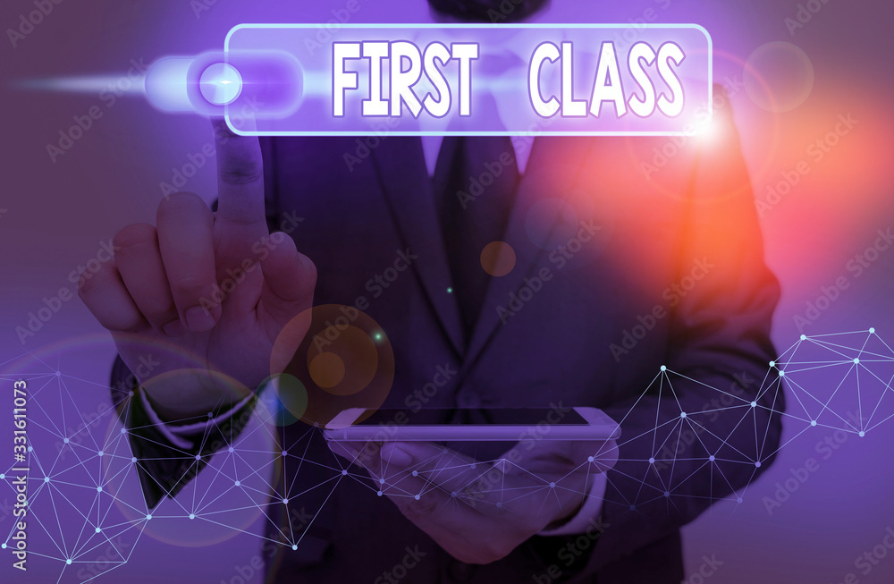 Poster handwriting text first class. conceptual photo the most expensive and most luxurious class of accomm