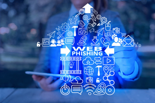 Writing note showing Web Phishing. Business concept for fraudulent attempt to obtain sensitive details by disguising