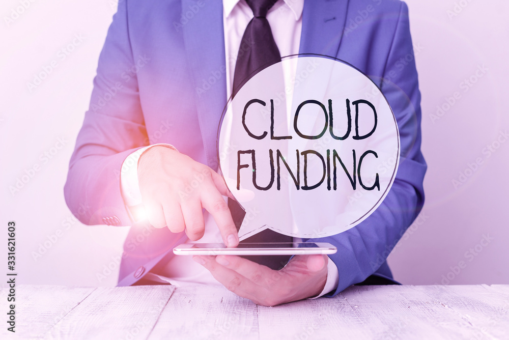 Poster handwriting text cloud funding. conceptual photo financiers combine social networking with project f