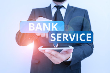 Conceptual hand writing showing Bank Service. Concept meaning Activities involved in accepting and...