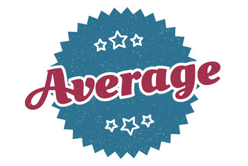 average sign. average round vintage retro label. average