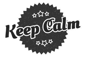 keep calm sign. keep calm round vintage retro label. keep calm