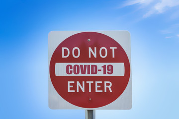 Do Not Enter Coronavirus sign Concept of Coronavirus sign for Covid-19