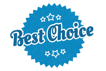 best choice sign. best choice round vintage retro label. best choice