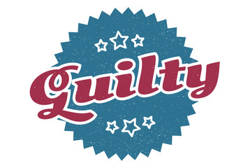 guilty sign. guilty round vintage retro label. guilty