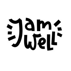 I am well - inspire motivational quote. Hand drawn beautiful lettering. Print for inspirational poster, t-shirt, bag, cups, card, flyer, sticker, badge. Cute funny vector writing