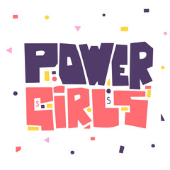 Power girls lettering flat vector illustration. Cute vector Motivational quote.