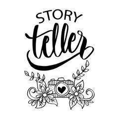 Story teller with camera. Motivational quote.