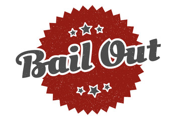 bail out sign. bail out round vintage retro label. bail out