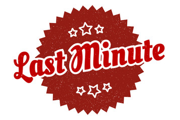 last minute sign. last minute round vintage retro label. last minute