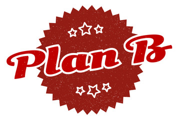 plan b sign. plan b round vintage retro label. plan b