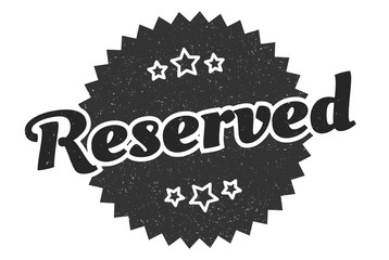 reserved sign. reserved round vintage retro label. reserved